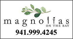 Magnolias on the Bay ad, 941-999-4245